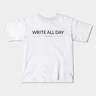 Write All Day - Black Ink Kids T-Shirt